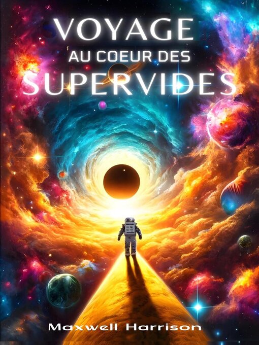 Title details for Voyage au Cœur des Supervides by Maxwell Harrison - Available